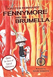 Fennymore and the Brumella (Kirsten Reinhardt)