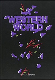 A Western World (Michael Deforge)