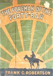 The Foreman of the Forty-Bar (Frank Chester Robertson)