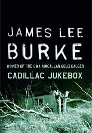 Cadillac Jukebox (James Lee Burke)