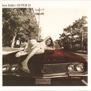 Ben Folds - Super D