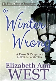 A Winter Wrong (Seasons of Serendipity, #1) (Elizabeth Ann West)