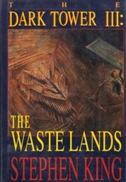 The Dark Tower III: The Wastelands (Stephen King)