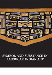 Symbol and Substance in American Indian Art (Zena P. Mathews)