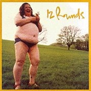 12 Rounds- 12 Rounds