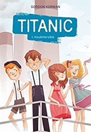Titanic, Tome 1 : Insubmersible (Gordon Korman)