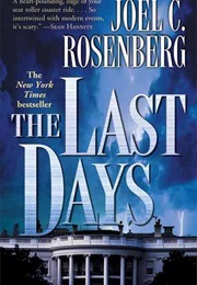 The Last Days (Joel C. Rosenberg)