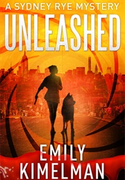 Unleashed (Emily Kimelman)