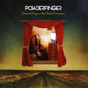 Dream Days at the Hotel Existence - Powderfinger