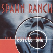 Spahn Ranch- The Coiled One