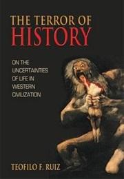 The Terror of History (Teofilo Ruiz)