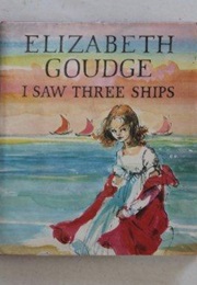 I Saw Three Ships (Elizabeth Goudge)