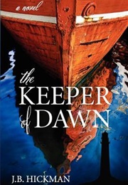 The Keeper of the Dawn (J B Hickman)