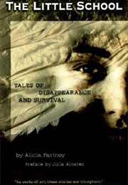 Little School: Tales of Disappearance and Survival (Alicia Partnoy)