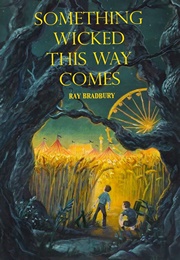 Something Wicked This Way Comes (Ray Bradbury)