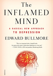 The Inflamed Mind (Edward Bullmore)
