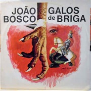 João Bosco - Galos De Briga