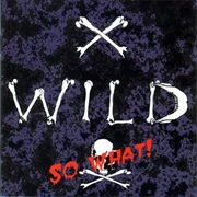 X-Wild - So What!