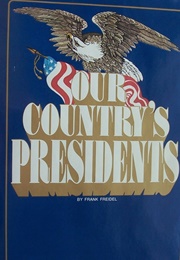 Our Country's Presidents (Freidel, Frank)