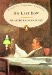 His Last Bow (Doyle, Arthur Conan)