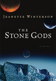 The Stone Gods (Jeanette Winterson)