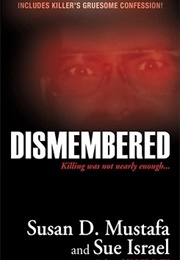 Dismembered (Susan D. Mustafa, Sue Israel)