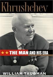 Khrushchev: The Man and His Era