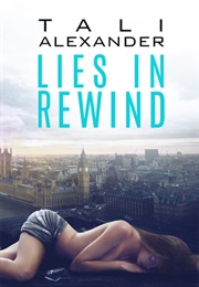 Lies in Rewind (Tali Alexander)