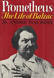 Prometheus: The Life of Balzac (André Maurois)