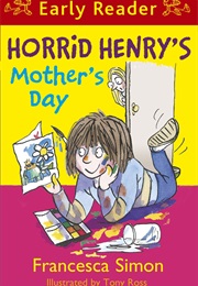 Horrid Henry's Mother's Day (Francesca Simon)
