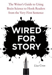 Wired for Story (Lisa Cron)