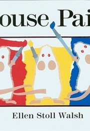 Mouse Paint (Ellen Stoll Walsh)