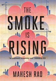 The Smoke Is Rising (Mahesh Rao)