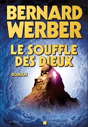 Le Souffle Des Dieux (Bernard Werber)