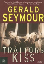 Traitor's Kiss (Gerald Seymour)