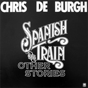 Chris De Burgh - Spanish Train and Other Stories