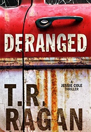 Deranged (T.R. Ragan)