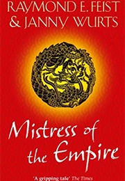 Mistress of the Empire (Raymond E. Feist and Janny Wurts)