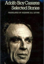 Selected Stories (Adolfo Bioy Casares)