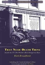 That Near Death Thing (Rick Broadbent)