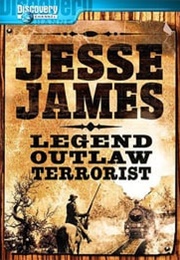 Jesse James: Legend, Outlaw, Terrorist (2005)