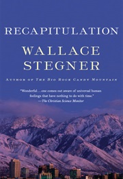 Recapitulation (Wallace Stegner)