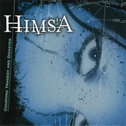 Himsa - Courting Tragedy and Disaster