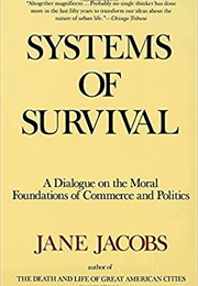 Systems of Survival (Jane Jacobs)