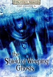 The Shield of Weeping Ghosts (James P. Davis)