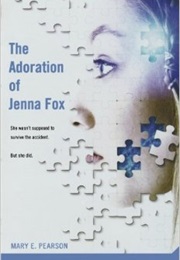 The Adoration of Jenna Fox (Mary E. Pearson)