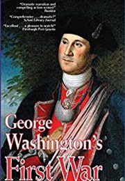 George Washington's First War:  the Battles for Fort Duquesne (2003)