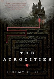 The Atrocities (Jeremy C. Shipp)