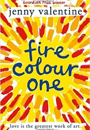 Fire Colour One (Jenny Valentine)