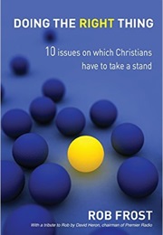 Doing the Right Thing (Rob Frost)